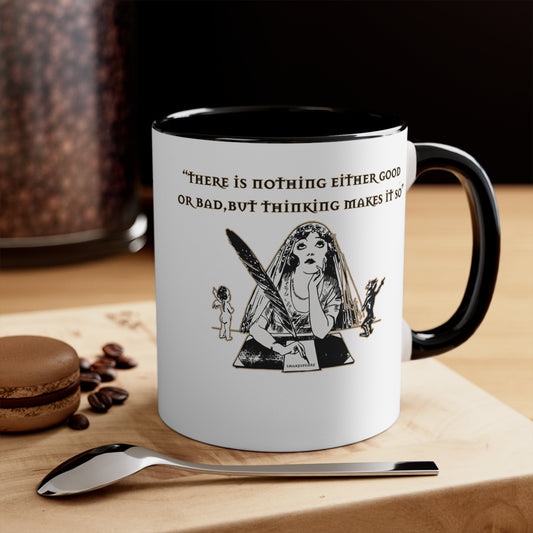 There is Nothing either Good or Bad Accent Coffee Mug, 11oz
