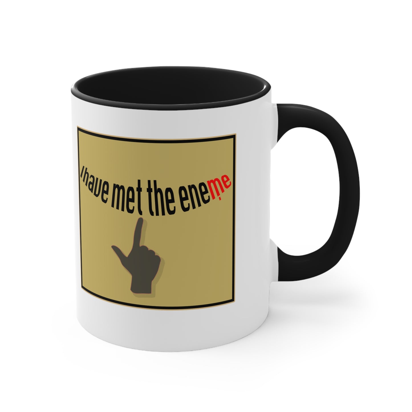 I have Met the Eneme Accent Coffee Mug, 11oz