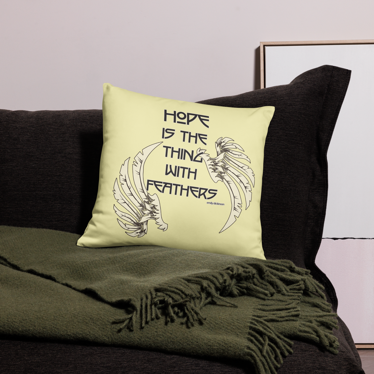 Hope is the Thing with Feathers Pillow Case